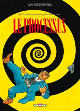 Couverture du produit · Julius Corentin Acquefacques, prisonnier des rêves, tome 3 : Le Processus