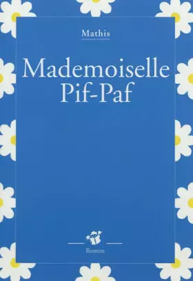 Couverture du produit · Mademoiselle Pif-Paf