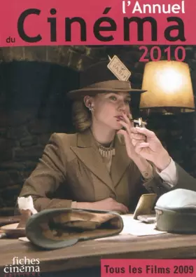 Couverture du produit · L'annuel du Cinéma 2010 : Tous les films 2009