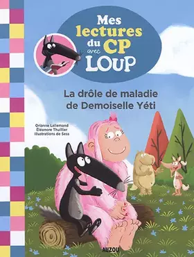 Couverture du produit · Mes lectures avec Loup - CP Niveau 2 - La drôle de maladie de Demoiselle Yéti
