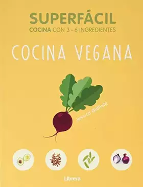 Couverture du produit · SUPERFACIL COCINA VEGANA: 3 A 6 INGREDIENTES