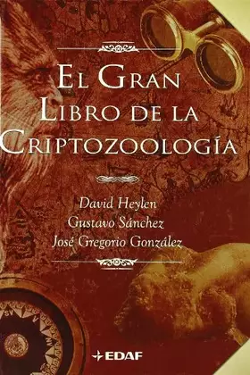 Couverture du produit · Gran Libro De La Criptozoologia, El (Mundo mágico y heterodoxo)