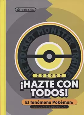 Couverture du produit · ¡Hazte con todos!: El fenómeno Pokémon: Origen y evolución (HEROES DE PAPEL)