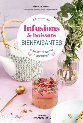 Couverture du produit · Infusions & boissons bienfaisantes: Mes recettes healthy & gourmandes