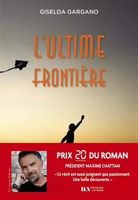 Couverture du produit · L'ultime Frontière - Prix 20 minutes du roman
