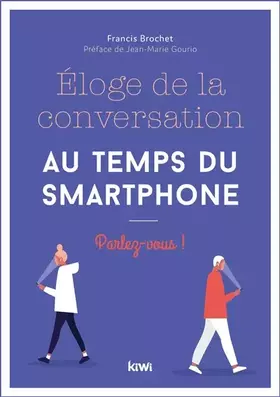 Couverture du produit · Eloge de la conversation au temps du smartphone: Parlez-vous !