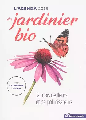 Couverture du produit · L'agenda du jardinier bio 2015 et son calendrier lunaire