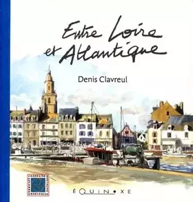 Couverture du produit · Entre Loire et Atlantique