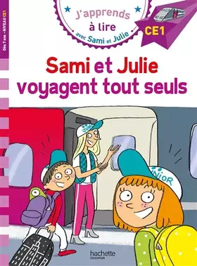 Couverture du produit · Sami et Julie CE1 Sami et Julie voyagent tout seuls