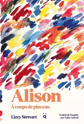 Couverture du produit · Alison: À coups de pinceau