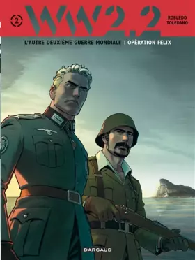 Couverture du produit · WW 2.2. - Tome 2 - Opération Felix