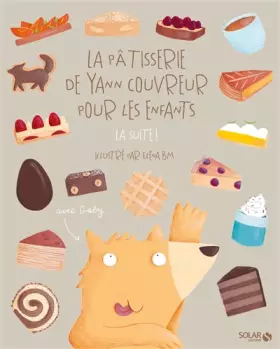 Couverture du produit · La pâtisserie de Yann Couvreur pour les enfants, la suite !