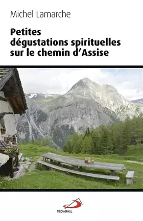 Couverture du produit · Petites dégustations spirituelles sur le chemin d'Assise