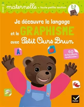 Couverture du produit · Je découvre le langage et le graphisme avec Petit Ours Brun - toute petite section