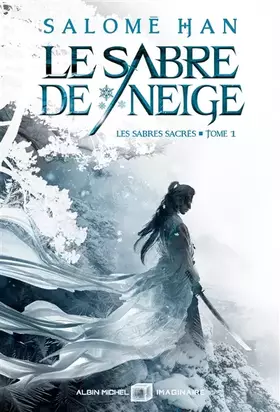 Couverture du produit · Le Sabre de neige: Les Sabres sacrés - tome 1