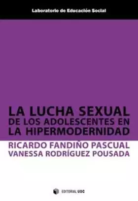 Couverture du produit · Lucha sexual de los adolescentes en la hipermodernidad,La: 21 (Laboratorio de Educación Social)