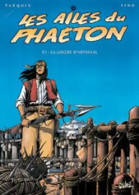 Couverture du produit · Les Ailes du Phaeton, tome 3 : la colere d'Abyssaal