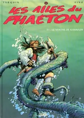 Couverture du produit · Les Ailes du Phaeton, tome 1 : le ventre de kashoum