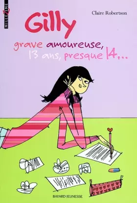 Couverture du produit · Gilly grave amoureuse, 13 ans, presque 14...