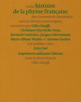 Couverture du produit · Histoire de la phrase française : des Serments de Strasbourg aux écritures numériques
