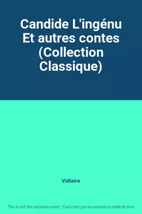 Couverture du produit · Candide L'ingénu Et autres contes (Collection Classique)