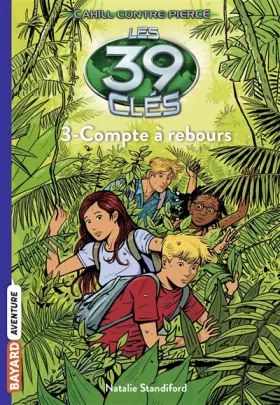 Couverture du produit · Les 39 clés - Cahill contre Pierce, Tome 03: Compte à rebours