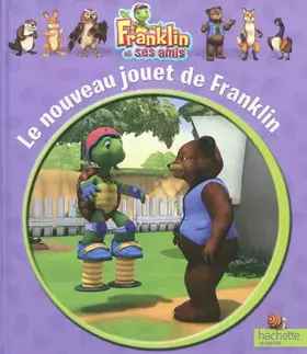 Couverture du produit · Le nouveua jouet de Franklin