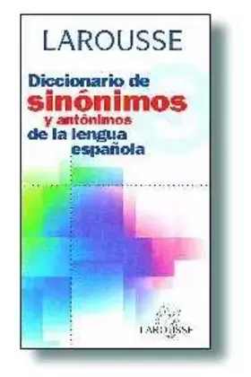 Couverture du produit · Diccionario De Sinonimos y Antonimos De La Lengua Espanola