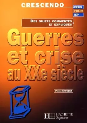 Couverture du produit · Guerres et crises au XXème siècle