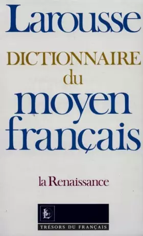 Couverture du produit · Dictionnaire du moyen français