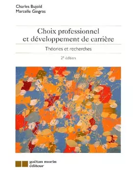 Couverture du produit · Choix professionnel et développement de carrière : théories et recherches