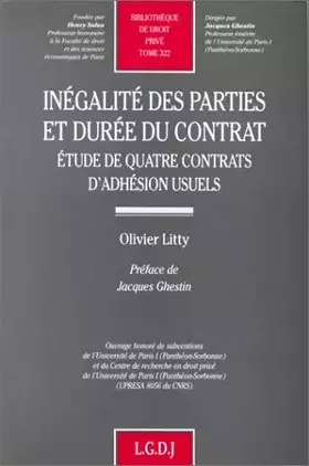 Couverture du produit · INEGALITE DES PARTIES ET DUREE DU CONTRAT. Etude de quatre contrats d'adhésion usuels
