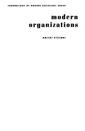 Couverture du produit · Modern Organizations by Amitai Etzioni (1964-07-25)