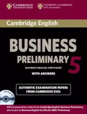 Couverture du produit · Cambridge English Business 5 Preliminary Self-study Pack (Student's Book with Answers and Audio CD) (BEC Practice Tests)