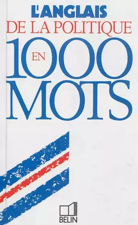 Couverture du produit · L'anglais de la politique en 1000 mots