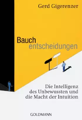 Couverture du produit · Bauchentscheidungen: Die Intelligenz des Unbewussten und die Macht der Intuition