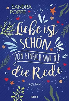 Couverture du produit · Liebe ist schön, von einfach war nie die Rede: Roman. Eine Camping-Anfängerin auf einem bezaubernden Zeltplatz an der Ostsee. E