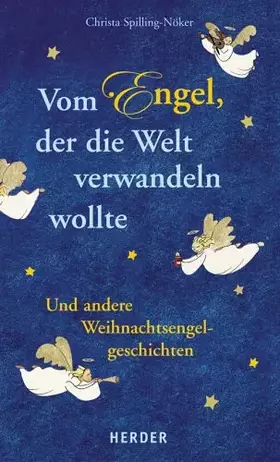 Couverture du produit · Vom Engel, der die Welt verwandeln wollte: Und andere Weihnachtsengelgeschichten