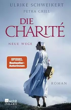Couverture du produit · Die Charité: Neue Wege: Historischer Roman (Die Charité-Reihe, Band 3)