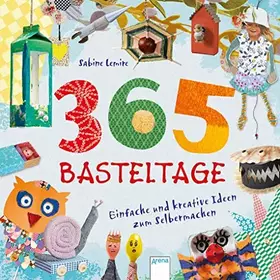Couverture du produit · 365 Basteltage. Einfache und kreative Ideen zum Selbermachen