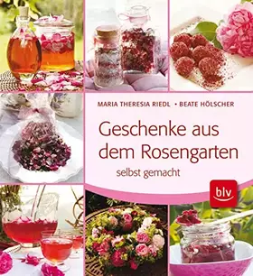 Couverture du produit · Geschenke aus dem Rosengarten selbst gemacht