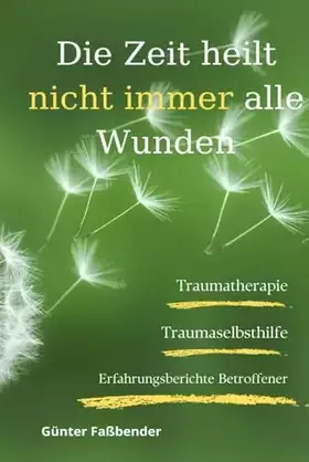 Couverture du produit · Die Zeit heilt nicht immer alle Wunden (German Edition)