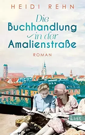 Couverture du produit · Die Buchhandlung in der Amalienstraße: Roman | Ein fesselnder historischer Roman über eine Buchhandlung in stürmischen Zeiten