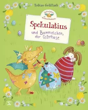 Couverture du produit · Spekulatius, der Weihnachtsdrache. Spekulatius und Bammelchen, der Osterhase: Das Bilderbuch vom Dein SPIEGEL-Bestseller Autor