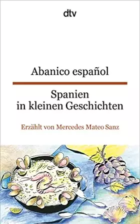Couverture du produit · Abanico español Spanien in kleinen Geschichten: Erzählt von Mercedes Mateo Sanz | dtv zweisprachig für Einsteiger – Spanisch