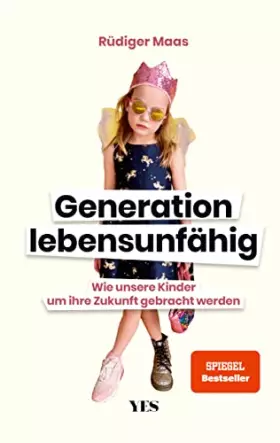 Couverture du produit · Generation lebensunfähig: Wie unsere Kinder um ihre Zukunft gebracht werden (SPIEGEL– BESTSELLER)