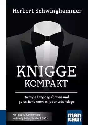 Couverture du produit · Knigge kompakt: Richtige Umgangsformen und gutes Benehmen in jeder Lebenslage. Kompakt-Ratgeber