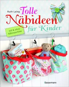 Couverture du produit · Tolle Nähideen für Kinder: mit und ohne Nähmaschine