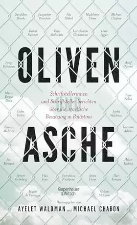 Couverture du produit · Oliven und Asche: Schriftstellerinnen und Schriftsteller berichten über die israelische Besatzung in Palästina
