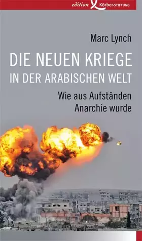 Couverture du produit · Die neuen Kriege in der arabischen Welt: Wie aus Aufständen Anarchie wurde